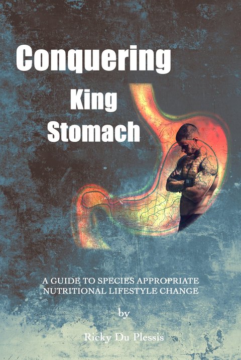Cover of Conquering King Stomach by Ricky Du Plessis
